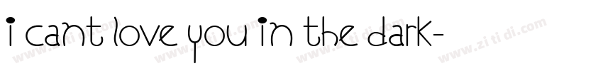 I cant love you in the dark字体转换